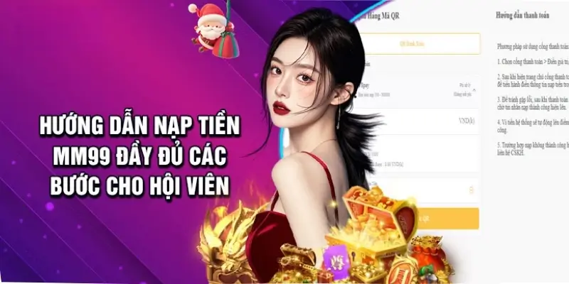 Hướng Dẫn Nạp Tiền MM99 - Nhanh Gọn, Dễ Dàng Cho Người Mới 1 cac-buoc-nap-tien-mm99